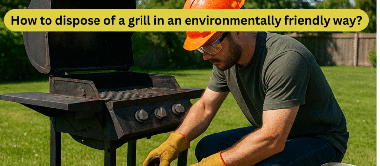 How to dispose of a grill