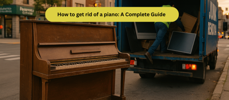 How to get rid of a piano A Complete Guide.